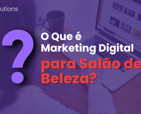 O Que é Marketing Digital para Salão de Beleza? Guia Completo