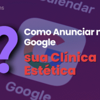 Como Anunciar Sua Clínica de Estética no Google [WebSalão]