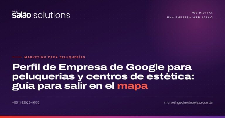 Perfil de Empresa de Google para peluquerías y centros de estética: guía para salir en el mapa