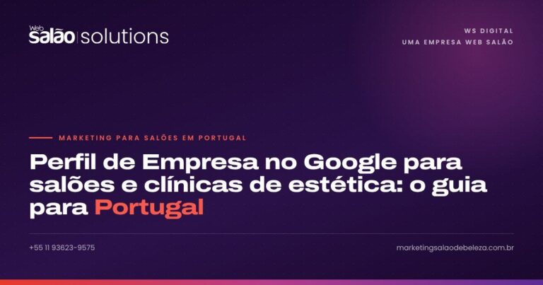 Perfil de Empresa no Google para salões e clínicas de estética: o guia para Portugal