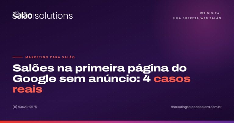 Salões na primeira página do Google sem anúncio: 4 casos reais
