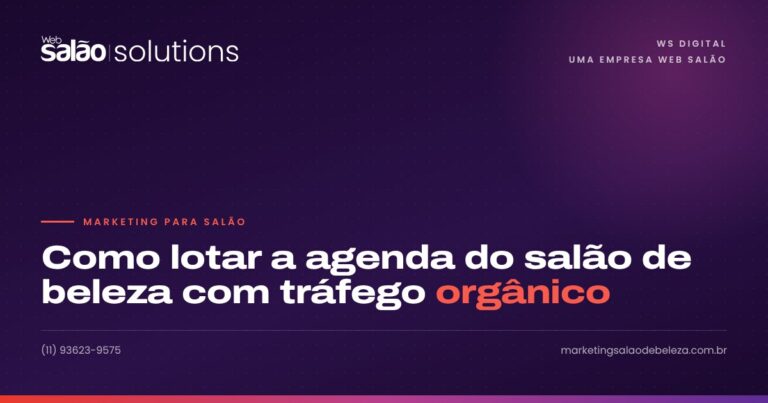 Como lotar a agenda do salão de beleza com tráfego orgânico