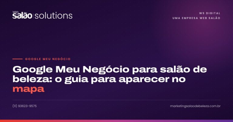 Google Meu Negócio para salão de beleza: o guia para aparecer no mapa