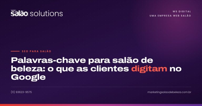 Palavras-chave para salão de beleza: o que as clientes digitam no Google