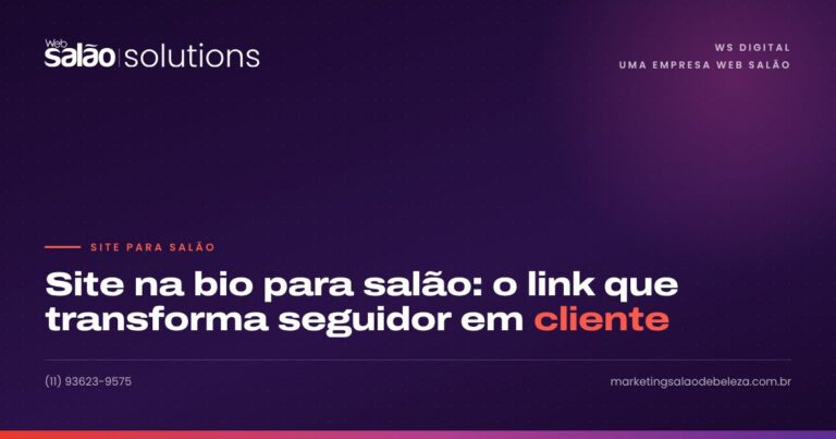 Site na bio para salão: o link que transforma seguidor em cliente
